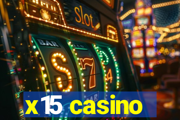 x15 casino